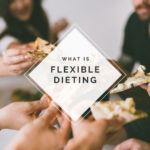 What is Flexible Dieting?